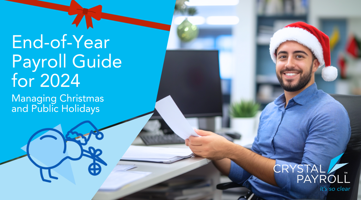End-of-Year Payroll Guide for 2024: Managing Christmas and Public Holidays