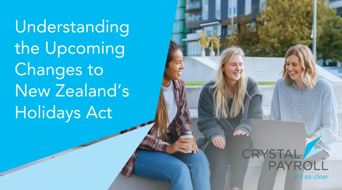 Understanding the Upcoming Changes to New Zealand’s Holidays Act