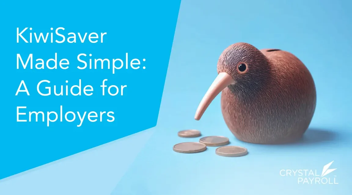 KiwiSaver Made Simple: A Guide for Employers