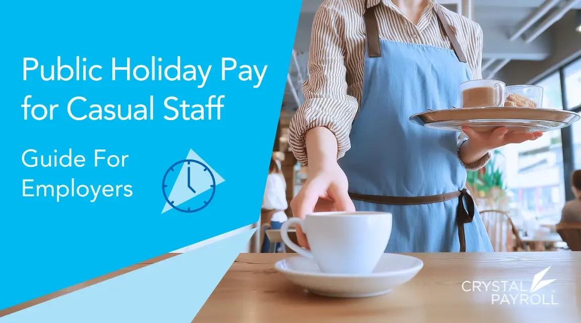 Public Holiday Pay for Casual Staff Guide For Employers