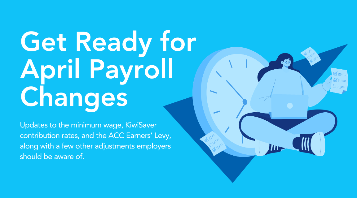 Get Ready for April Payroll Changes